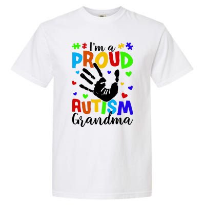 I'm A Proud Autism Grandma Autism Awareness Gift Garment-Dyed Heavyweight T-Shirt