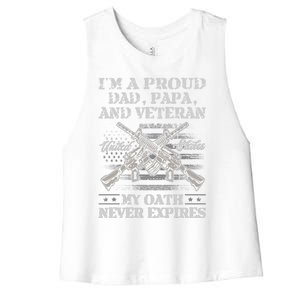 I'm A Proud Dad Papa And Veteran My Oath Never Expires Great Gift Women's Racerback Cropped Tank