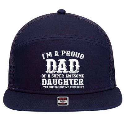 I'm a Proud Dad of a Super Awesome Daughter Fathers Day Gift 7 Panel Mesh Trucker Snapback Hat