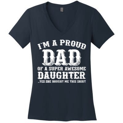 I'm a Proud Dad of a Super Awesome Daughter Fathers Day Gift Women's V-Neck T-Shirt