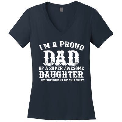 I'm a Proud Dad of a Super Awesome Daughter Fathers Day Gift Women's V-Neck T-Shirt