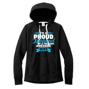 IM A Proud Husband Of A Freaking Awesome Wife Fathers Day Great Gift Women's Fleece Hoodie