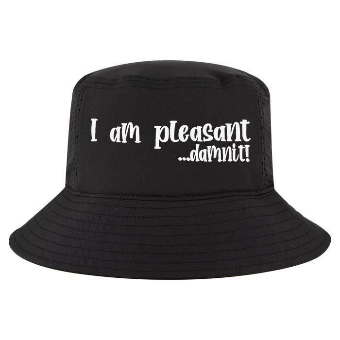 I Am Pleasant Damnit Cool Comfort Performance Bucket Hat