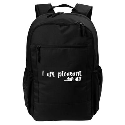 I Am Pleasant Damnit Backpack