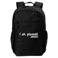 I Am Pleasant Damnit Backpack