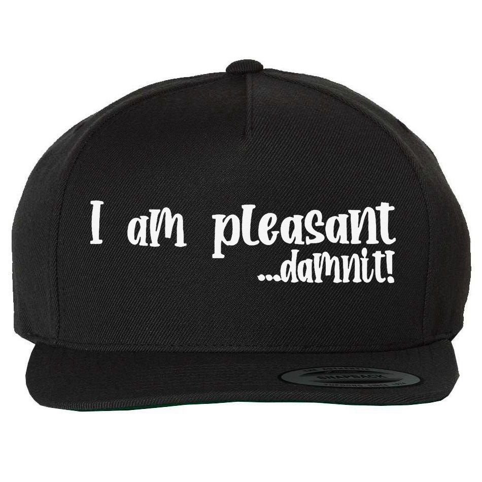 I Am Pleasant Damnit Wool Snapback Cap