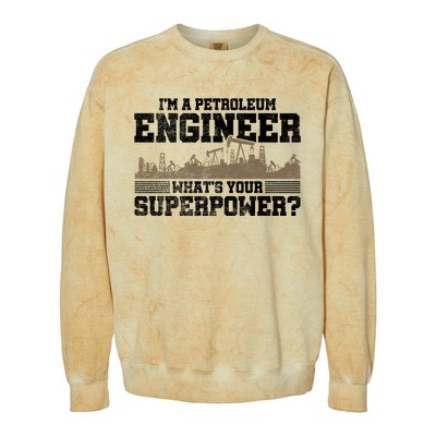 Im A Petroleum Engineer Whats Your Superpower Great Gift Colorblast Crewneck Sweatshirt