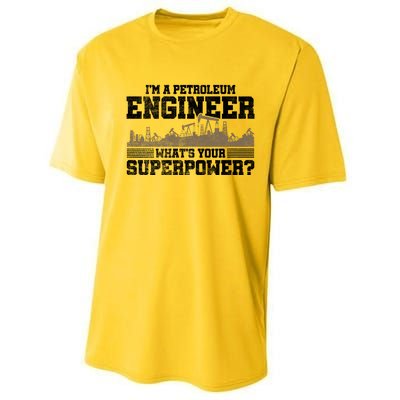 Im A Petroleum Engineer Whats Your Superpower Great Gift Performance Sprint T-Shirt