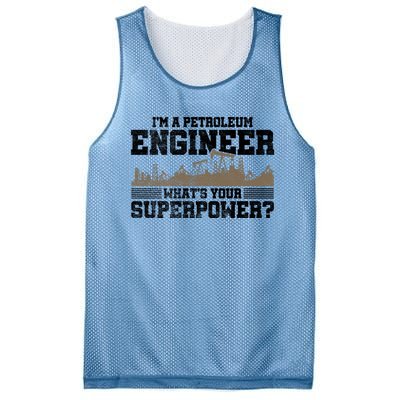 Im A Petroleum Engineer Whats Your Superpower Great Gift Mesh Reversible Basketball Jersey Tank