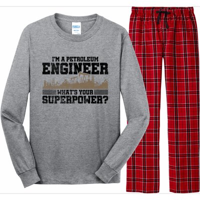 Im A Petroleum Engineer Whats Your Superpower Great Gift Long Sleeve Pajama Set