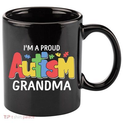 I'm A Proud Autism Grandma Awareness Gift 11oz C Handle Ceramic Mug