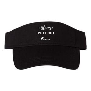 I Always Putt Out Funny Golf Valucap Bio-Washed Visor