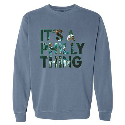 It's A Philly Thing Fan Garment-Dyed Sweatshirt