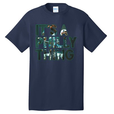 It's A Philly Thing Fan Tall T-Shirt