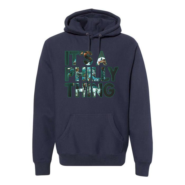 It's A Philly Thing Fan Premium Hoodie