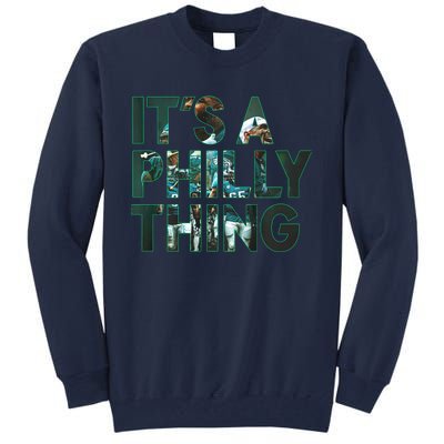 It's A Philly Thing Fan Tall Sweatshirt