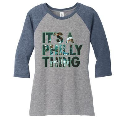 It's A Philly Thing Fan Women's Tri-Blend 3/4-Sleeve Raglan Shirt