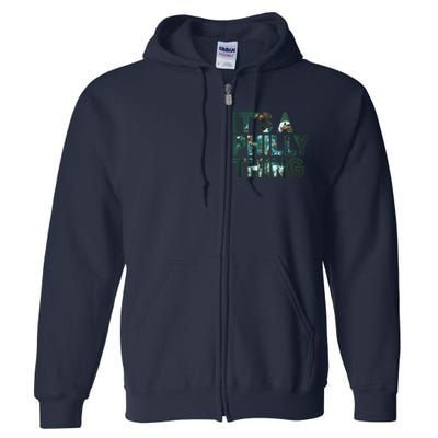 It's A Philly Thing Fan Full Zip Hoodie