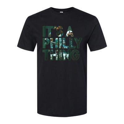 It's A Philly Thing Fan Softstyle CVC T-Shirt