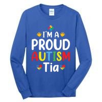 IM A Proud Autism Tia Gift Tall Long Sleeve T-Shirt