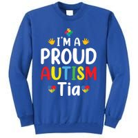 IM A Proud Autism Tia Gift Tall Sweatshirt