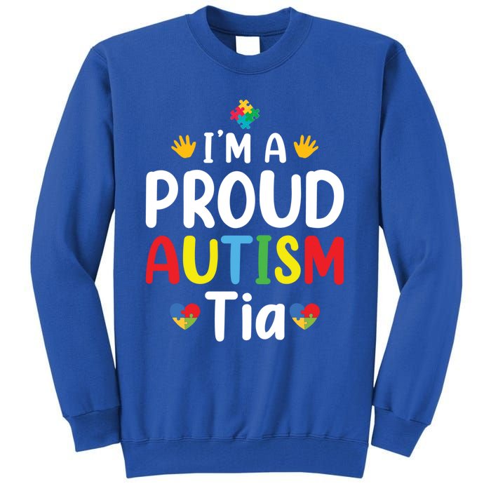 IM A Proud Autism Tia Gift Tall Sweatshirt