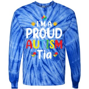 IM A Proud Autism Tia Gift Tie-Dye Long Sleeve Shirt