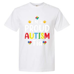 IM A Proud Autism Tia Gift Garment-Dyed Heavyweight T-Shirt