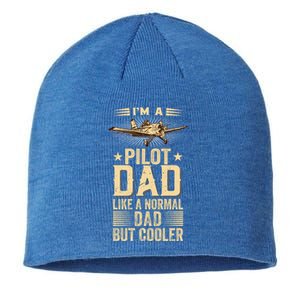 Im A Pilot Dad Like A Normal Dad But Cooler Funny Dad Gift Sustainable Beanie