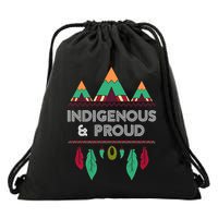 Indigenous and Proud Native Pride Indigenous People Drawstring Bag