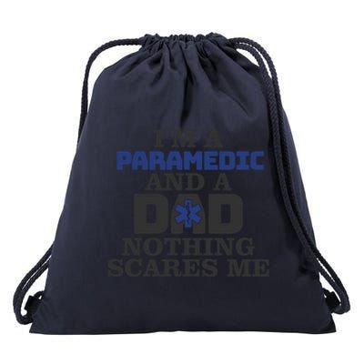 IM A Paramedic And A Dad Proud Paramedic Father Gift Drawstring Bag