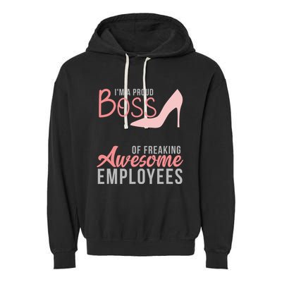 Im A Proud Boss Of Freaking Awesome Employees Garment-Dyed Fleece Hoodie