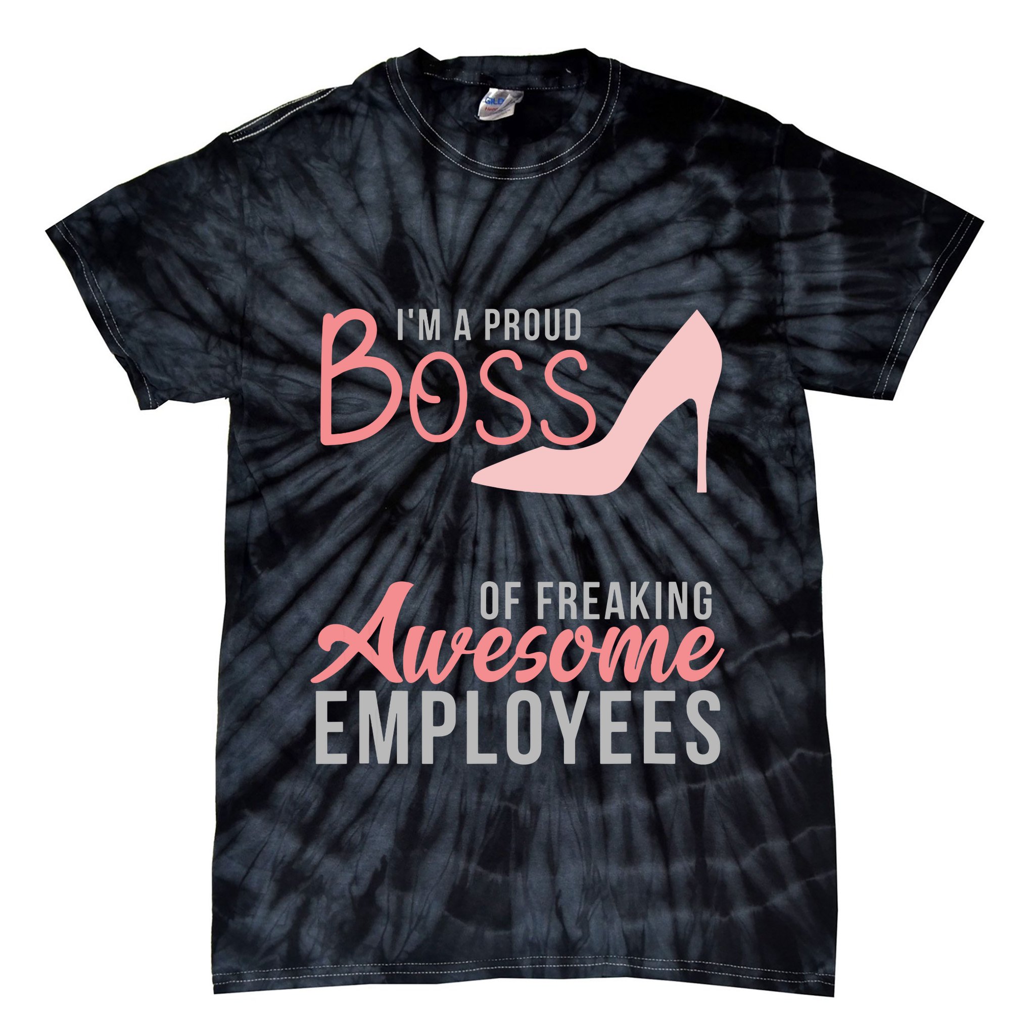 Im A Proud Boss Of Freaking Awesome Employees Tie-Dye T-Shirt