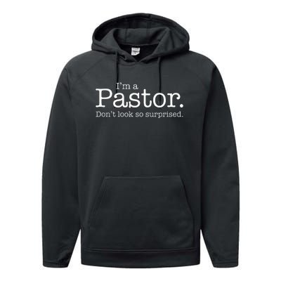 IM A Pastor. DonT Look So Surprised Performance Fleece Hoodie