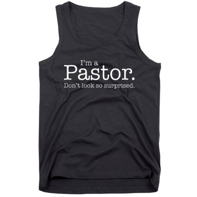 IM A Pastor. DonT Look So Surprised Tank Top