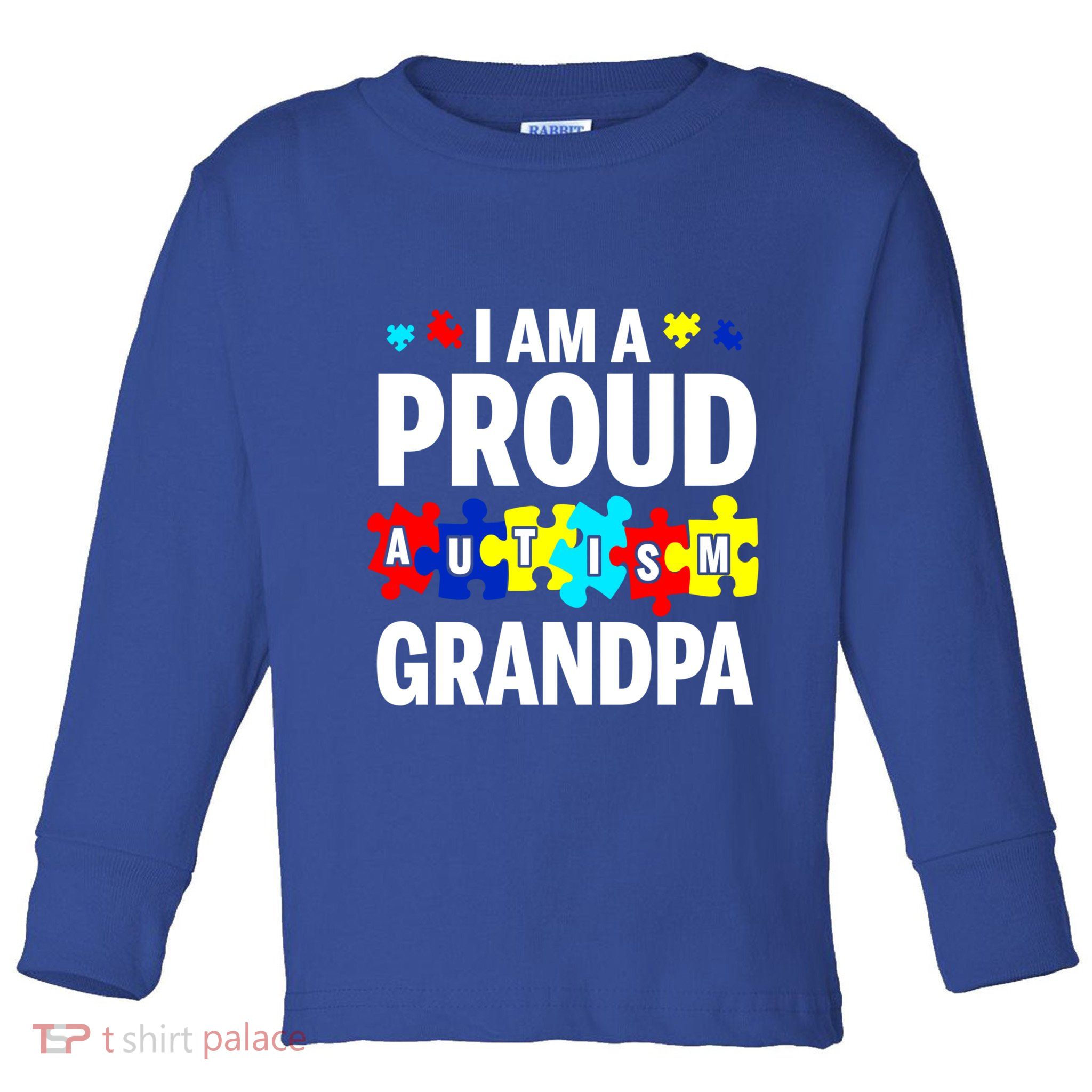 I'm A Proud Autism Grandpa Autism Awareness Gift Toddler Long Sleeve Shirt