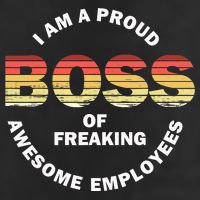 I'm A Proud Boss Of Freaking Awesome Employees Boss Day Cool Comfort Performance Bucket Hat