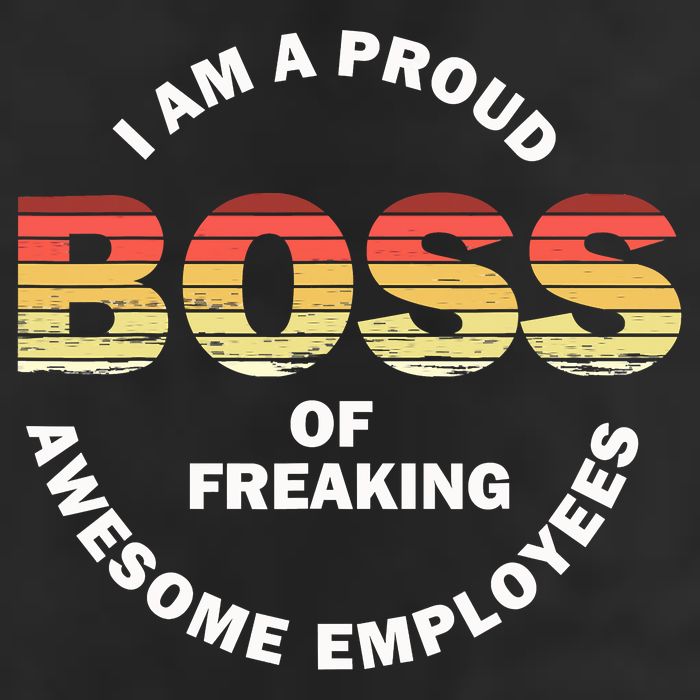 I'm A Proud Boss Of Freaking Awesome Employees Boss Day Cool Comfort Performance Bucket Hat