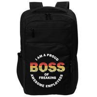 I'm A Proud Boss Of Freaking Awesome Employees Boss Day Impact Tech Backpack