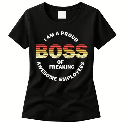 I'm A Proud Boss Of Freaking Awesome Employees Boss Day Womens T-Shirt