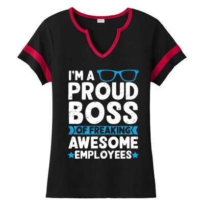 Im A Proud Boss Of Freaking Awesome Employees Boss Day Ladies Halftime Notch Neck Tee