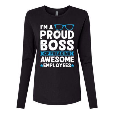 Im A Proud Boss Of Freaking Awesome Employees Boss Day Womens Cotton Relaxed Long Sleeve T-Shirt