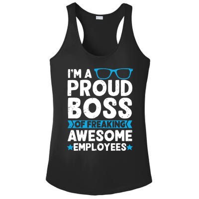 Im A Proud Boss Of Freaking Awesome Employees Boss Day Ladies PosiCharge Competitor Racerback Tank