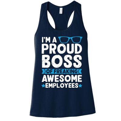 Im A Proud Boss Of Freaking Awesome Employees Boss Day Women's Racerback Tank