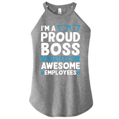 Im A Proud Boss Of Freaking Awesome Employees Boss Day Women’s Perfect Tri Rocker Tank