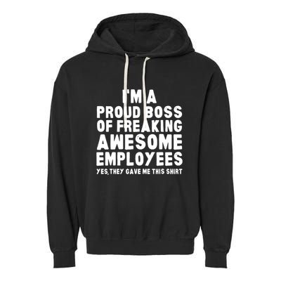 Im A Proud Boss Of Freaking Awesome Employees Garment-Dyed Fleece Hoodie