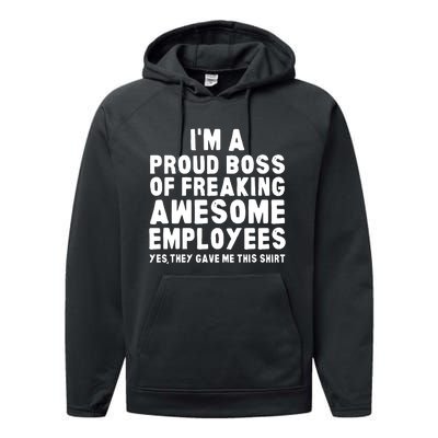 Im A Proud Boss Of Freaking Awesome Employees Performance Fleece Hoodie