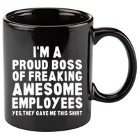 Im A Proud Boss Of Freaking Awesome Employees 11oz C Handle Ceramic Mug