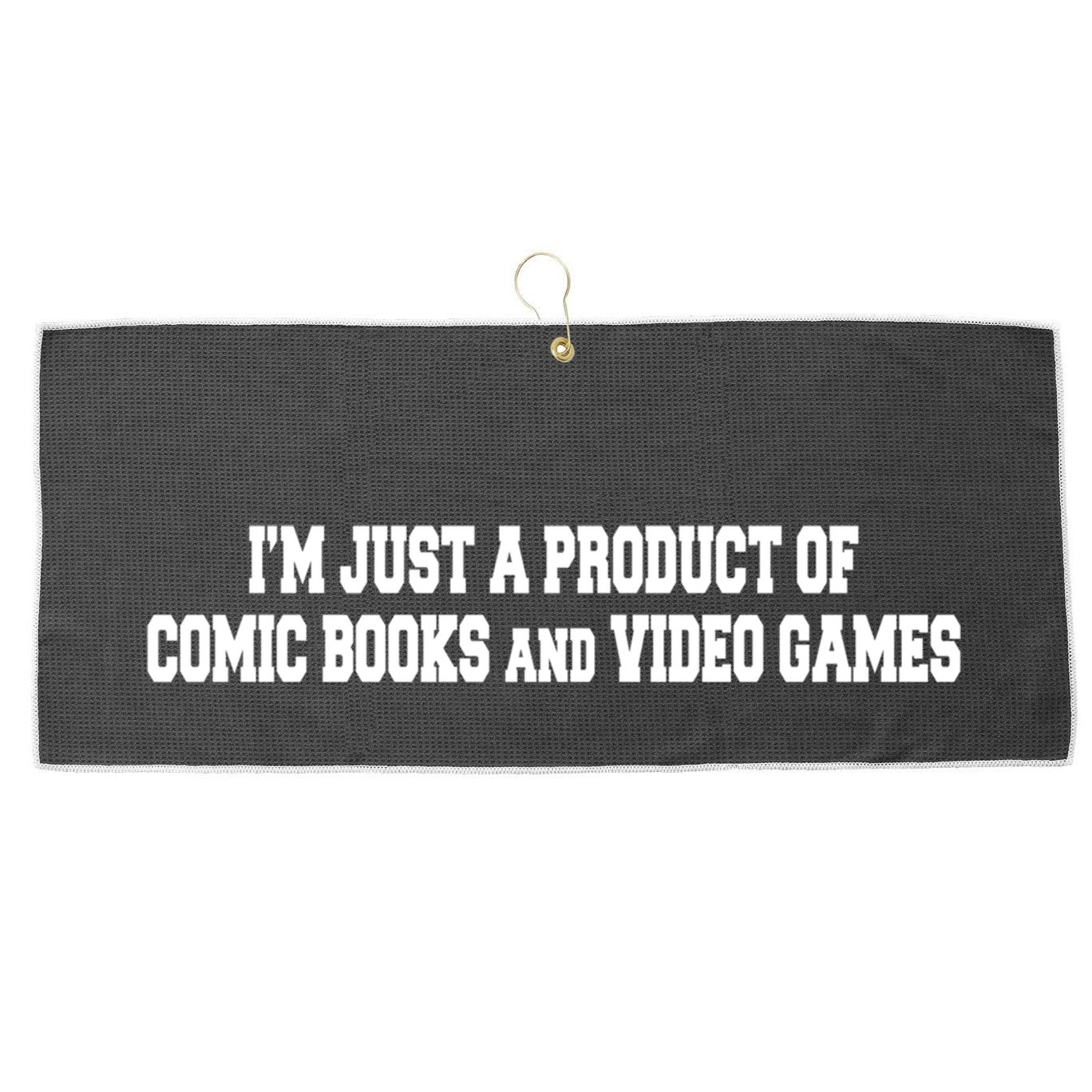 IM A Product Of Comics And Video Games Joke Humor Graphic Gift Large Microfiber Waffle Golf Towel