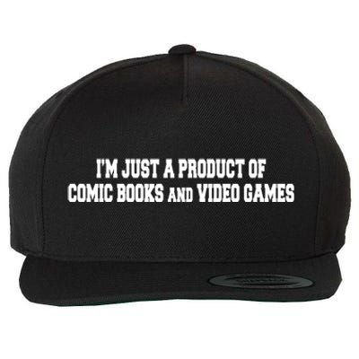 IM A Product Of Comics And Video Games Joke Humor Graphic Gift Wool Snapback Cap